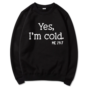 Yes I'm Cold Me 24:7 Buchstaben Druck Herren Casual Sweatshirt Polyester Rundhals Langarm Pullover Top Mode Streetwear