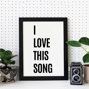 Framed waterproof vinyl letter sticker poster showing 'I LOVE THIS SONG' text design