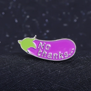 Creative purple eggplant enamel pin with 'No thanks...' text and green leaf detail