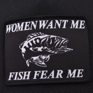 Mesh baseball cap with 'Women Want Me Fish Fear Me' embroidery patch in black and white