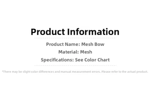 Detailed specifications for gauze bow decorations including material and sizing info