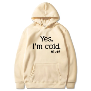 Cream Yes I'm Cold letter print hoodie with kangaroo pocket and drawstring closure