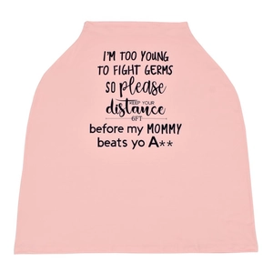 Pink multipurpose baby cover with humor text stay 6FT distance for stroller and nursing
