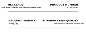 Specifications of star moon sun jewelry set in eco-friendly titanium steel with item numbers