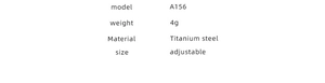 Specifications of minimalist titanium steel adjustable ring with model A156 and weight 4g