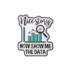Enamel data analysis pin with bar chart and Now Show Me The Data text