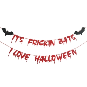 Halloween glitter banner with bloody IT'S FRICKIN BATS and I LOVE HALLOWEEN text