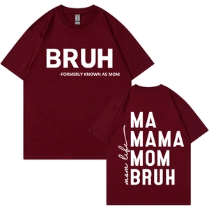 Deep red Mother's Day T-shirt with Bruh and Mom Life slogan prints on front and back