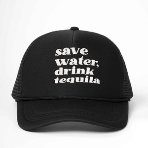 Black trucker hat with Save Water Drink Tequila slogan featuring mesh back and foam front