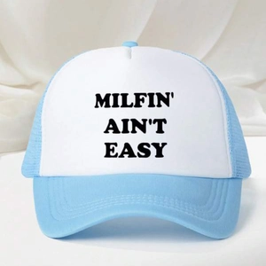 Sky blue and white trucker hat with MILFIN AINT EASY printed slogan on front panel