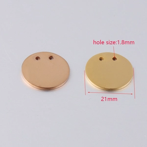 21mm round stainless steel tags in gold and rose gold finishes with 1.8mm dual holes