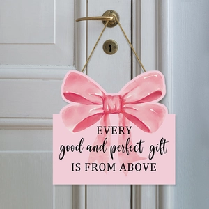 Pink bow wooden door sign with 'Every good gift' quote for girl bedroom wall decor