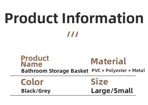 Specifications of PVC and polyester bath storage basket in black and gray color options