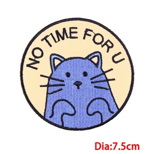 Round cartoon blue cat embroidery patch with NO TIME FOR U text, 7.5cm diameter