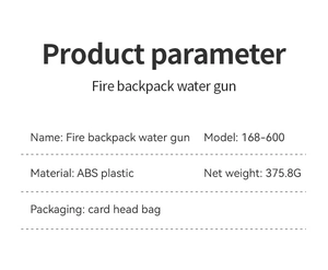Detailed product parameters for the ABS fire backpack water gun, model 168-600 specs