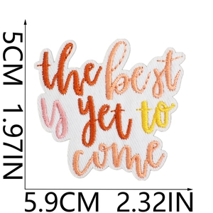 Detailed view of 'The Best Is Yet To Come' embroidered patch with exact dimensions