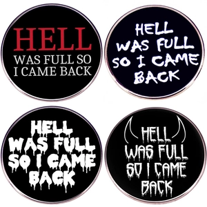 Hell Was Full So I Came Back metal enamel pins in four diverse typography styles