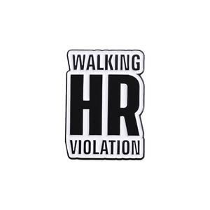 Funny Walking HR Violation enamel pin badge in black and white zinc alloy metal