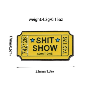 Funny yellow enamel Shit Show ticket brooch pin for clothing and backpacks, 33mm size