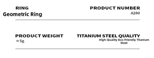 Detailed product specification for eco-friendly titanium steel geometric ring A280