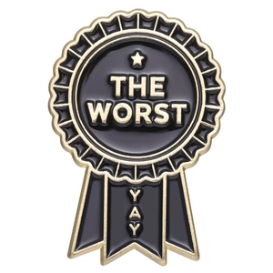 Funny enamel medal badge with The Worst and Yay text in black and gold finish