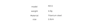 Detailed specifications of titanium steel hoop earrings featuring model F013 and 4g weight