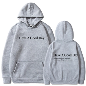 Front and back view of grey 'Have A Good Day' positive slogan hoodie in high quality