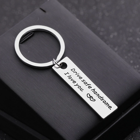 Drive Safe Handsome I Love You Gegraveerde Sleutelhanger Legering Rechthoek Hart Hanger Sleutelring Cadeau Voor Hem Man Vriend