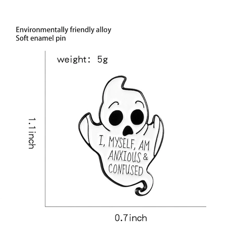 Cartoon Ghost Enamel Brooch Pin With Slogan I Myself Am Anxious And Confused Alloy Halloween Lapel Pin Backpack Jewelry