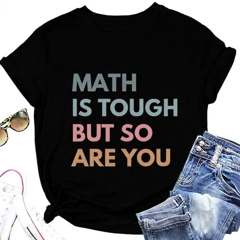 Math Is Tough But So Are You Vrouwen Katoen T-Shirt Korte Mouwen Ronde Hals Casual Nieuwigheid Streetwear Top