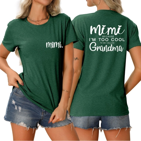 Dames T-Shirt Ronde Hals Korte Mouw Mimi Because I'm Too Cool To Be Called Grandma Letterprint Katoen Casual