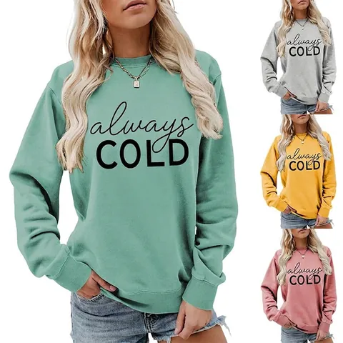 Felpa Girocollo Da Donna Cotone Poliestere Maniche Lunghe Stampa Lettere Always Cold Pullover Casual Ampio