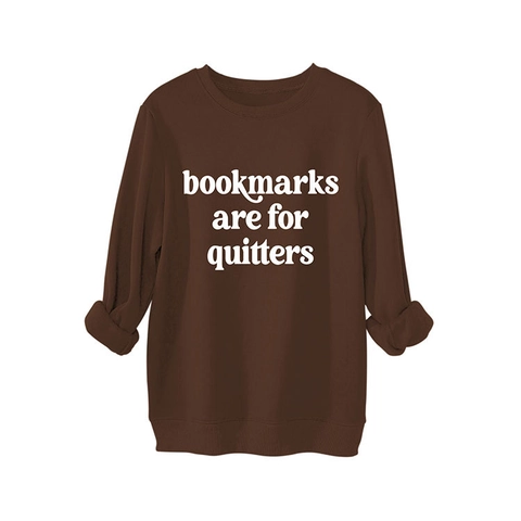 Damen Sweatshirt Baumwolle Polyester Fleece Gefüttert Locker Lesen Slogan Bookmarks Are For Quitters Lässiges Oberteil