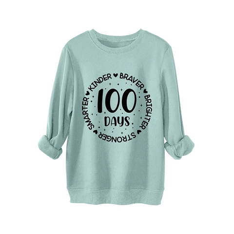 Sweatshirt Women Round Neck Oversized Fleece Lined Cotton Blend 100 Days Smarter Kinder Braver Print Streetwear