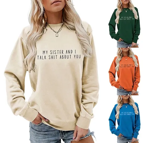 Damen Sweatshirt My Sister And I Talk Shit About You Slogan Druck Rundhals Langarm Locker Baumwolle Casual Pullover