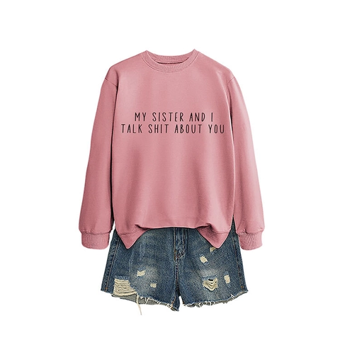 Damen Sweatshirt My Sister And I Talk Shit About You Slogan Druck Rundhals Langarm Locker Baumwolle Casual Pullover