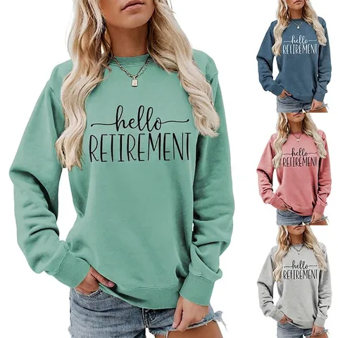 Sweatshirt Imprimé Hello Retirement Pur Coton Col Rond Manches Longues Pull Décontracté Ample Vêtements Femmes