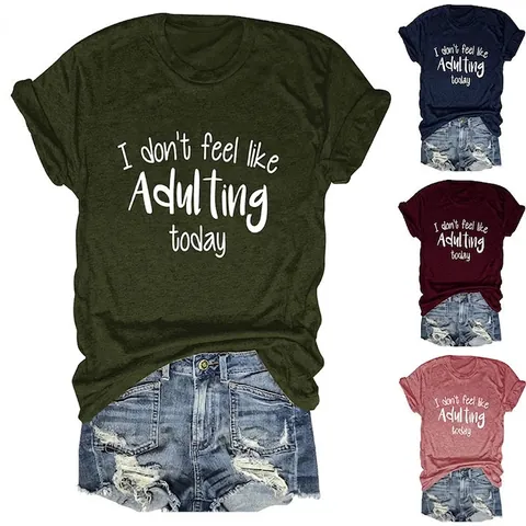 T-Shirt Femme Col Rond Manches Courtes Mélange Coton Ample Décontracté Impression De Lettres I Don't Feel Like Adulting Today