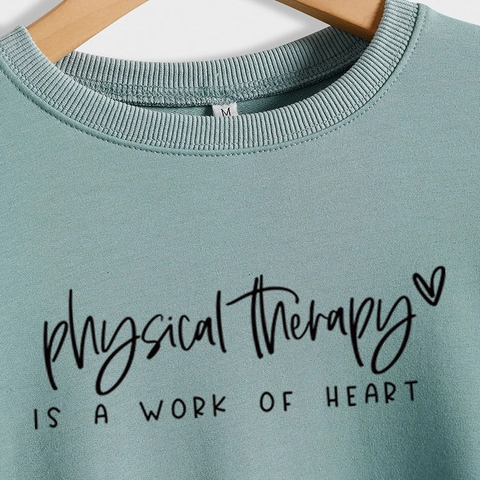 Women Crew Neck Sweatshirt Cotton Blend Long Sleeve Physical Therapy Is A Work Of Heart Print Loose Fit Pullover Top