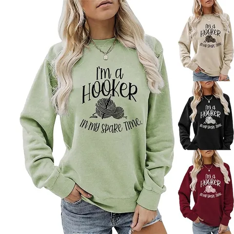 Felpa Donna Grafica Uncinetto Divertente I'M A Hooker In My Spare Time Girocollo Manica Lunga Casual Vestibilità Comoda Pullover