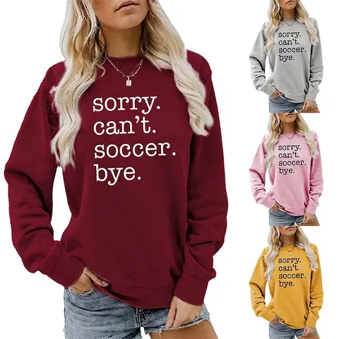 Women Crew Neck Sweatshirt Cotton Blend Long Sleeve Casual Pullover Letter Print Sorry Can't Soccer Bye Top