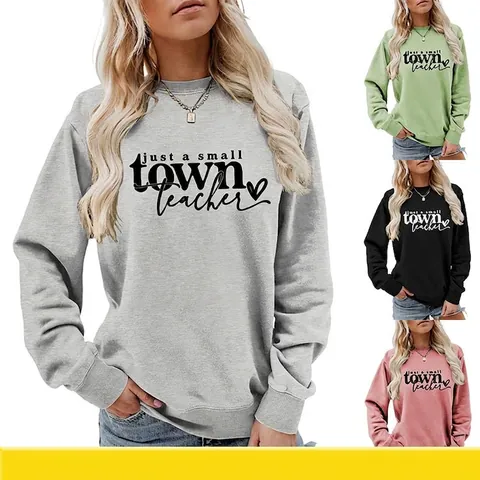 Felpa Donna Girocollo Manica Lunga Misto Cotone Just A Small Town Teacher Stampa Lettere Pullover Casual