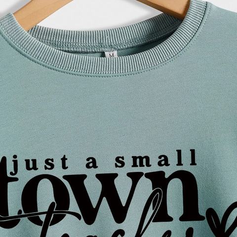 Felpa Donna Girocollo Manica Lunga Misto Cotone Just A Small Town Teacher Stampa Lettere Pullover Casual