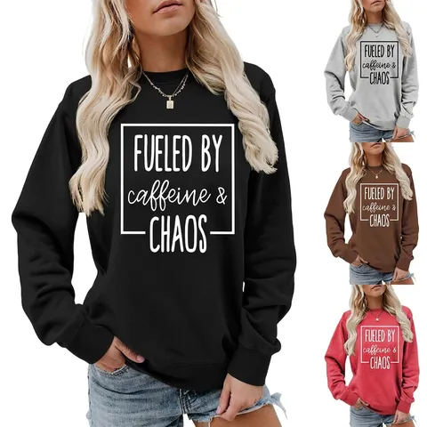 Sweatshirt Femme Col Rond Fueled By Caffeine And Chaos Imprimé Manches Longues Décontracté Pull