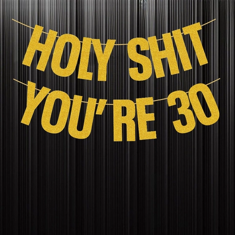 Lustiges Holy Shit You're Geburtstagsparty Banner Glitzer Gold Meilenstein Geburtstag Deko Girlande Jubiläum Party Dekor