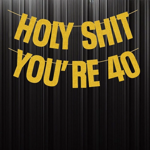 Lustiges Holy Shit You're Geburtstagsparty Banner Glitzer Gold Meilenstein Geburtstag Deko Girlande Jubiläum Party Dekor