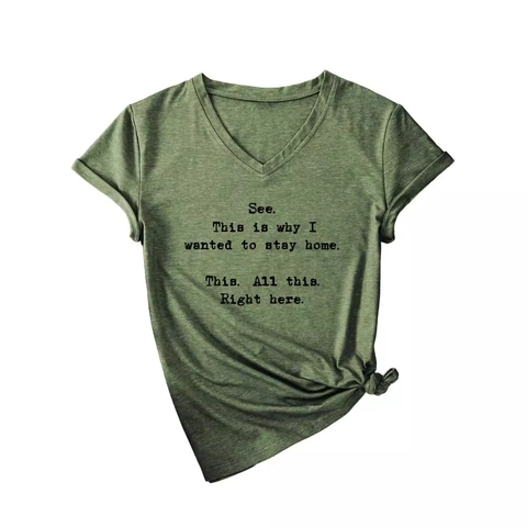 Women Casual V Neck Short Sleeve T-Shirt Loose Cotton Blend Top With English Slogan See This Is Why I Wanted To Stay Home