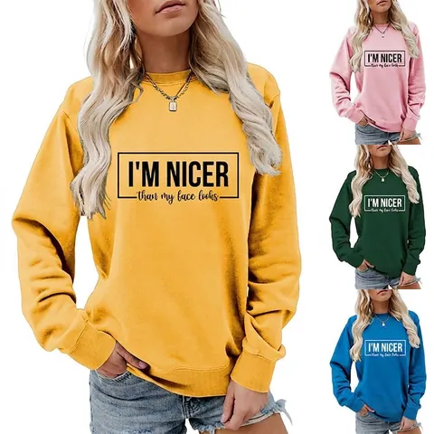 Damen Casual Rundhals Sweatshirt Langarm Pullover Mit I'm Nicer Than My Face Looks Aufdruck Baumwollmischung Typografie Top