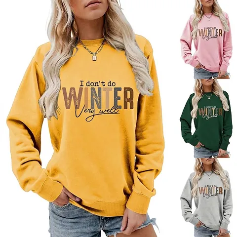 Sweat-shirt Femmes I Don't Do Winter Very Well Imprimé Col Rond Pull Coton Mélangé Manches Longues Décontracté Ample Top