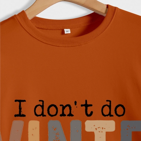 Sweat-shirt Femmes I Don't Do Winter Very Well Imprimé Col Rond Pull Coton Mélangé Manches Longues Décontracté Ample Top